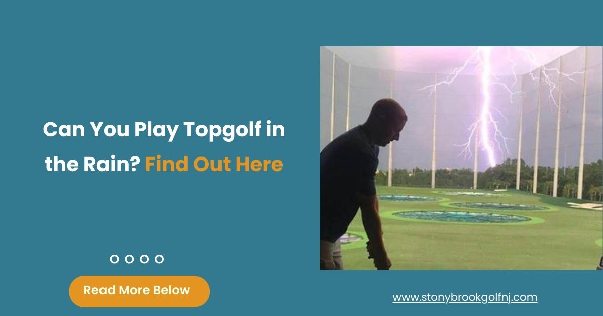 Can you play TopGolf in the Rain 10