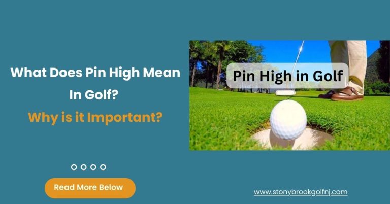 What does pin high mean in Golf 11