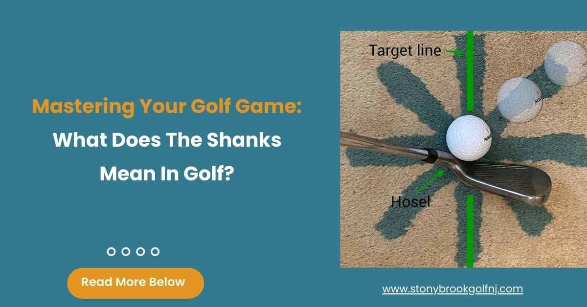What does the shanks mean in Golf 11